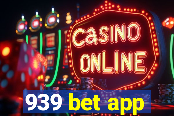 939 bet app